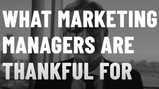 What marketing managers are thankful for text over picture of a man